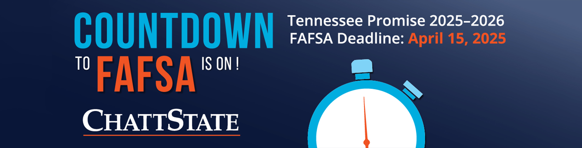 Countdown to FAFSA, deadline is April 15th 2025
